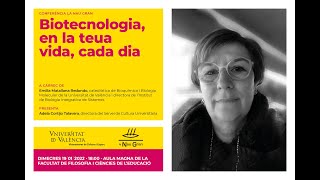 Conferencia Emilia Matallana: Biotecnología, en tu vida, a diario.