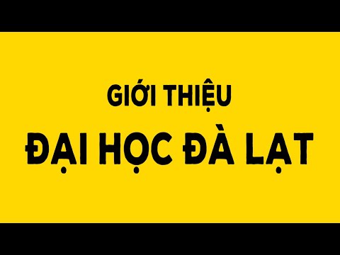 Video Giới thiệu Đại học Đà Lạt - YouTube