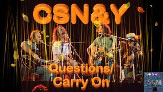 Video thumbnail of "Crosby, Stills ,Nash & Young  ~ 'Questions/ Carry on'  with lyrics"