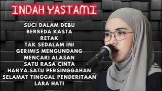 INDAH YASTAMI FULL ALBUM - SUCI DALAM DEBU || COVER AKUSTIK TERBAIK 2024