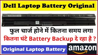Dell Laptop Original Battery Full Charging Complete Time - Purchased This Laptop Battery from Amazon