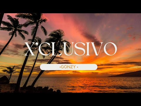 GONZY - X'CLUSIVO