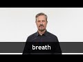 How to pronounce BREATH in American English