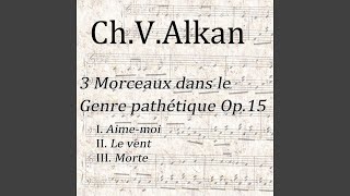 Trois Morceaux Dans Le Genre Pathétique Op.15–1 “Aime-Moi” in A-flat Minor