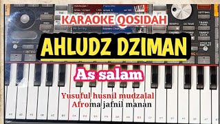 Video thumbnail of "Karaoke | Ahludz dziman - As salam -qosidah ORG 2022"