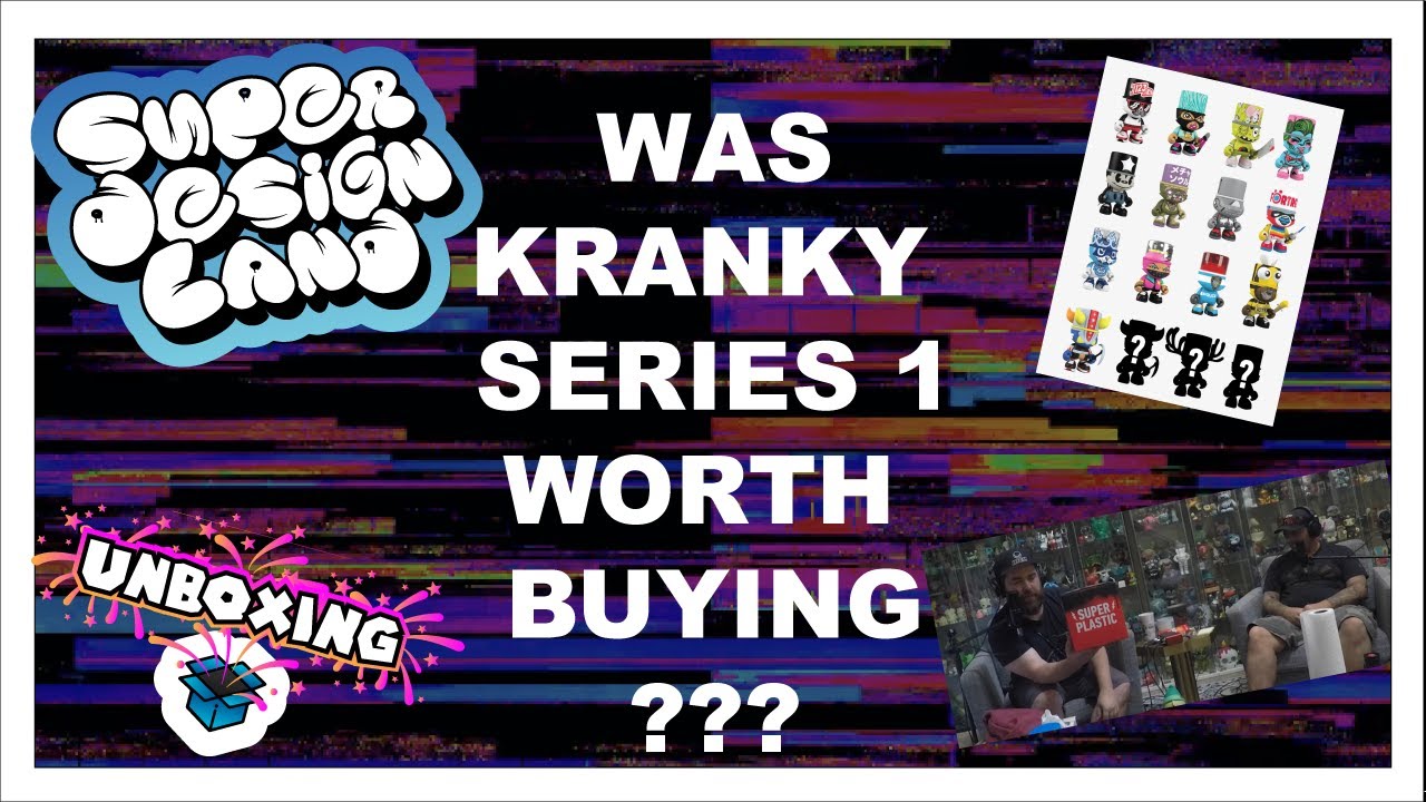 Super Design Land - Unboxing - Superplastic Kranky Series 1