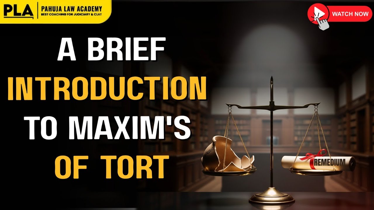 Understanding of Maxims of Torts l Legal Maxims l Explained by Pahuja Law Academy