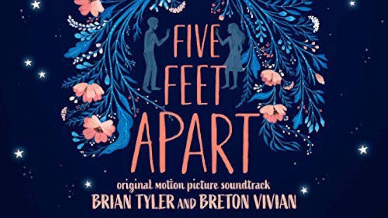 Five Feet Apart Original Motion Picture Soundtrack Youtube