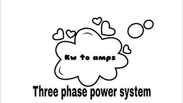 How to convert kw to  amps in three phase system