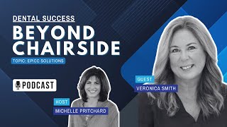 S2 EP4 |  EPICC Solutions: Building a Values-Driven Workplace Culture in Dentistry | Veronica Smith
