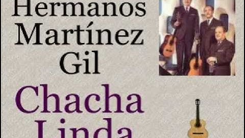 Thumbnail of Hermanos Martínez Gil:  Chacha Linda  -  (letra y acordes)