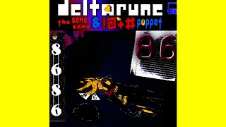 [DISQUALIFIED] 86 - [Deltarune: The Same Same & !@+# Puppet]