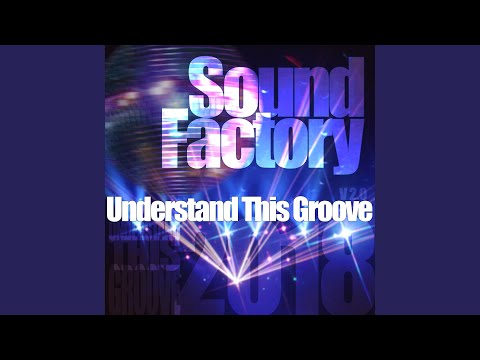 SoundFactory — Understand This Groove (Radio Edit)