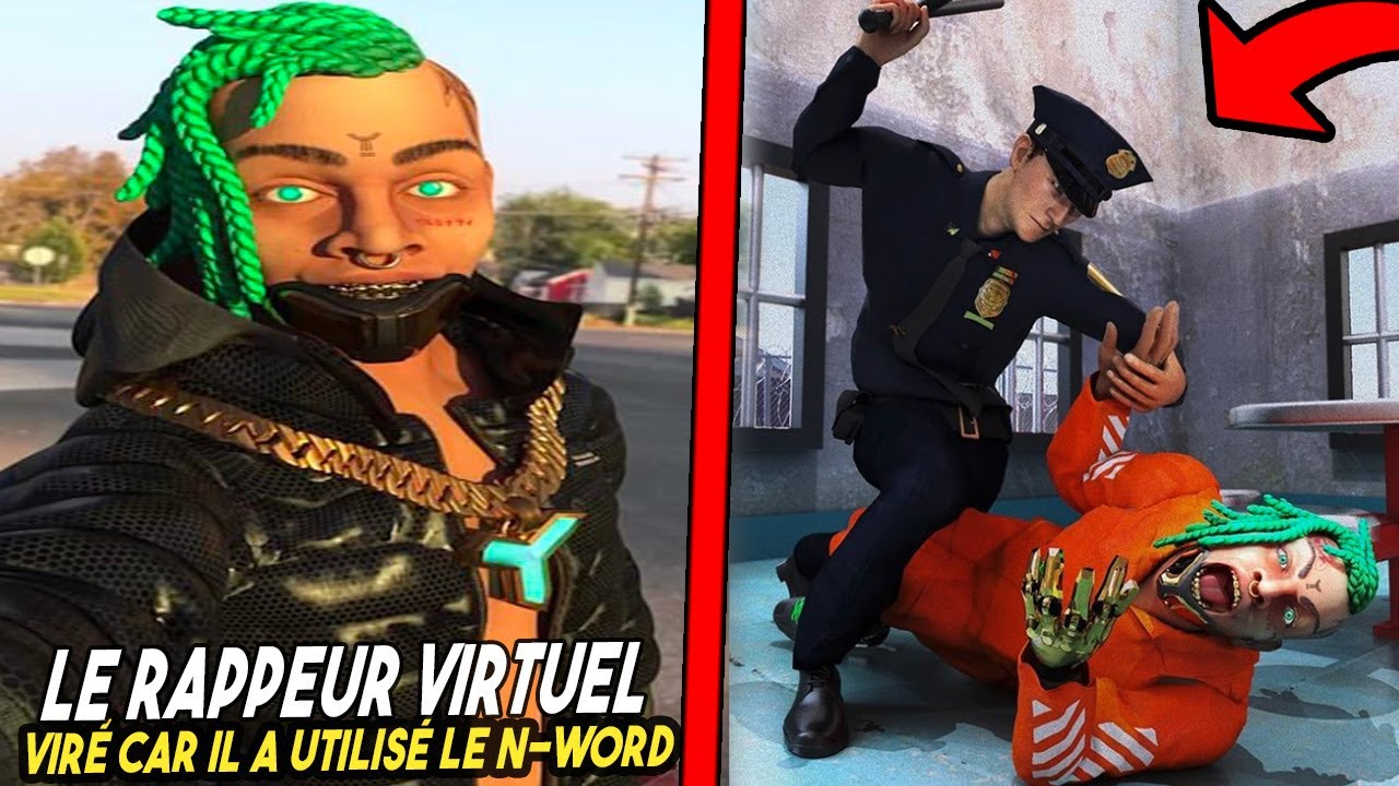 LE RAPPEUR VIRTUEL VIRÉ CAR IL A UTILISÉ LE N WORD