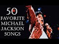 50 Favorite Michael Jackson Songs