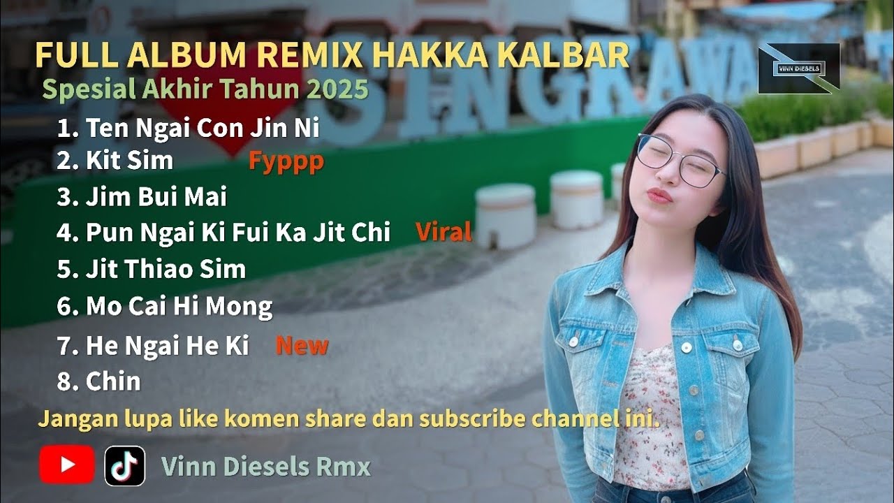 FULL ALBUM REMIX HAKKA KALBAR ||  Spesial Akhir Tahun 2025
