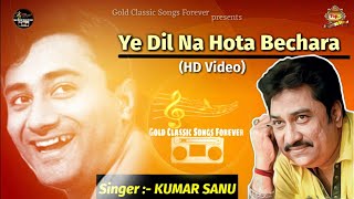 Yeh Dil Na Hota Bechara - Kumar Sanu - Kishore Ki Yaaden Vol. 1 - Jewel Thief (1967)