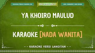 [Nada Wanita] Karaoke - Ya Khoiro Maulud || Versi Langitan