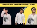 Moon Situation  Other days  V/S Karwa Chauth 🌚😂 #comedy #funny