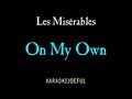 On My Own Les Miserables Authentic Orchestral Karaoke full version