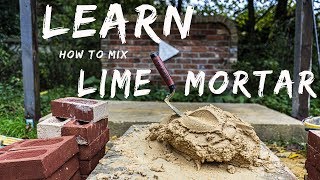 HOW TO  MIX LIME MORTAR [Bricklaying for beginners e.p 6]