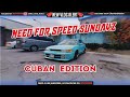 NEED FOR SPEED SUNDAYZ [CUBAN EDITION]