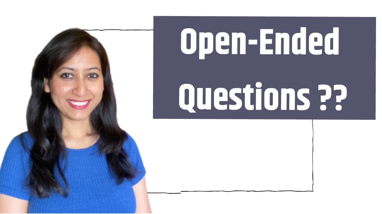 Open ended 3. Open ended questions examples. Open questions.