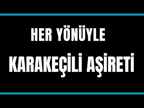 KARAKEÇİLİ AŞİRETİ KİMDİR, TARİHİ, KÖKENİ VE NÜFUSU