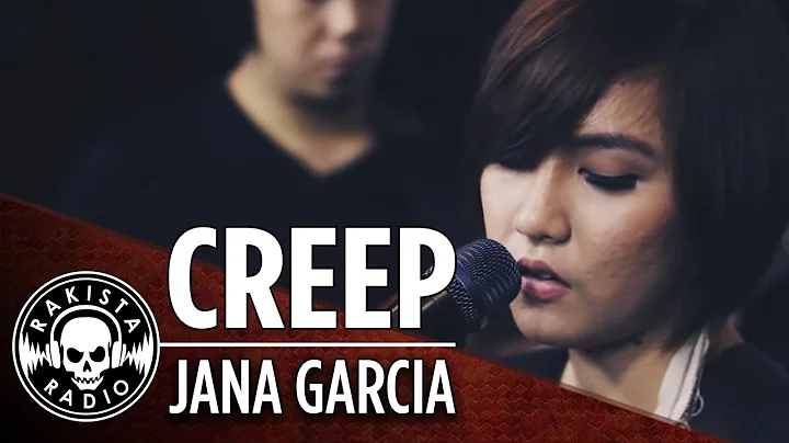 Creep (Radiohead Cover) by Jana Garcia | Rakista L...