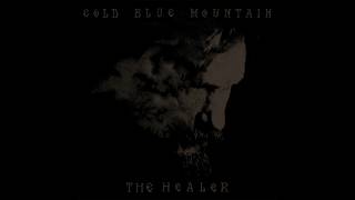 Cold Blue Mountain - The Healer (Complete Album)
