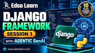 Details Django Framework Tutorial for Beginners | Session 1 | Learn with Agentic GenAI | Edso Learn Guide