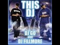 THIS DJ / DJ GO and DJ FILLMORE