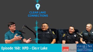 Clear Lake Connections Podcast Episode 160 HPD Clear Lake DRT Division