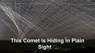 This Comet Is Hiding in Plain Sight 🔭