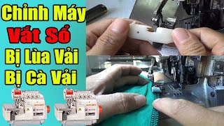 Chỉnh Máy Vắt Sổ Bị Lùa Vải | Máy Vắt Sổ Bị Cà Vải | Máy Vắt Sổ Bị Đẩy Vải | #nganhmaymac