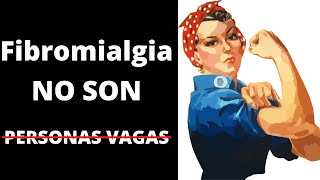 Fibromialgia No Afecta A Personas Vagas, Flojas O Lentas