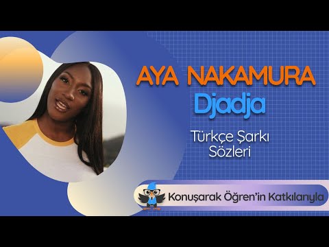 Aya Nakamura - Djadja | Türkçe Altyazılı Şarkı Sözleri