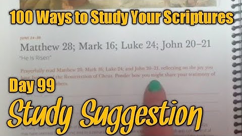 Use Study Suggestions from Come Follow Me - Day 99 of 100 Ways to Study Your Scriptures