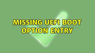 Missing UEFI Boot option entry