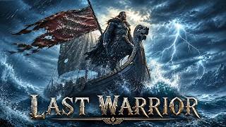 LAST WARRIOR ⚔️ Epic Viking Music | Norse Thunder | Warrior Motivation Anthem | Viking Song