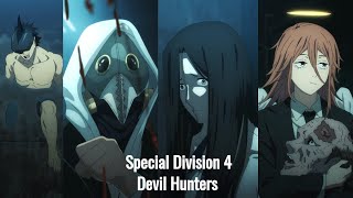 EVERY Special Division 4 Devil Hunter-Chainsaw Man Explained 