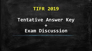 TIFR 2019 - Answer Key + Discussion
