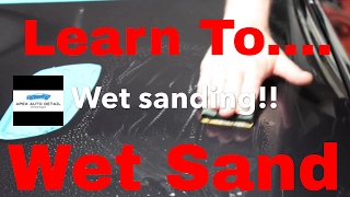 Wet sanding with 800 grit sandpaper