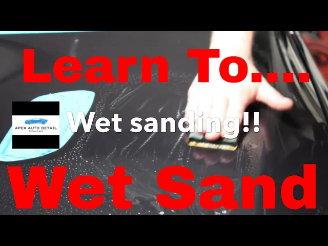 The Fundamentals of Wet Sanding / Comprehensive Wet Sand Guide