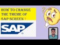 👉 How to Change SAP Screen Theme💯| SAP GUI Theme Change| SAP Simplified ✅️ My First video|