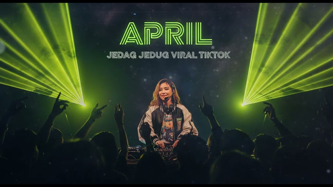 APRIL  || JEDAG JEDUG REMIX