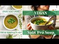 Vegan Split Pea Soup | Instant Pot & Stovetop Recipe | Whole Food Plant Based & Oil Free!