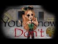 You Don't Know - MSP VERSION