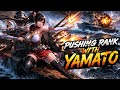 🔥 Pushing Rank with Yamato – Full Domination!