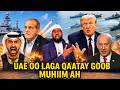 WALEE !RAN WAXBAY LASO BAXDAY; TRUMP OO TOOS U BARYAYA !RAN ; UAE OO XEEB MUHIIM AH LAGA QABSADAY
